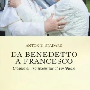 Novità Da Benedetto a Francesco. Cronaca di una successione al Pontificato