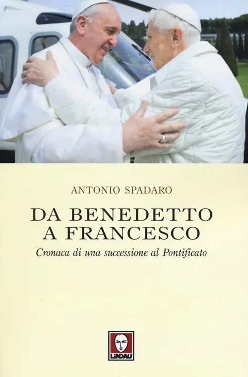 Novità Da Benedetto a Francesco. Cronaca di una successione al Pontificato