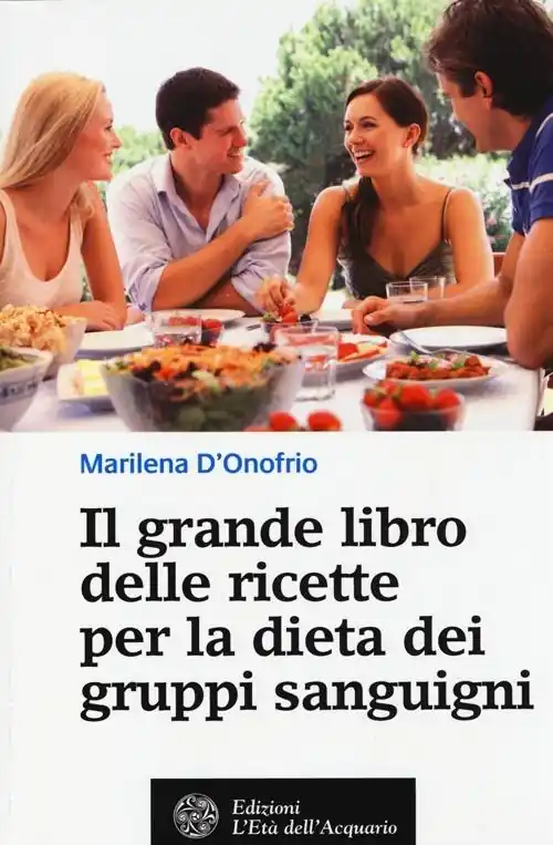 Subito Disponibile Il grande libro delle ricette per la dieta dei gruppi sanguigni