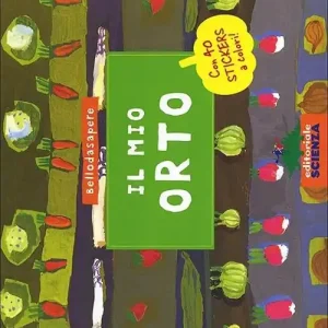 Il mio orto. Con adesivi. Ediz. illustrata Bestseller