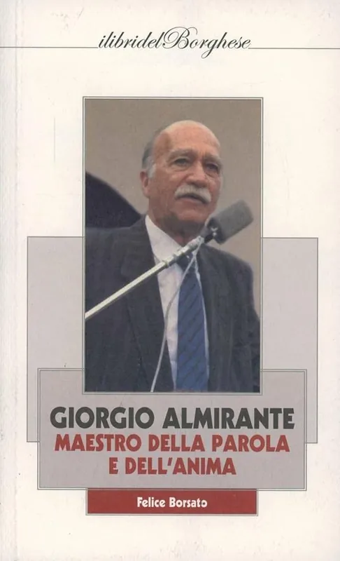 Promozione Giorgio Almirante. Maestro della parola e dell‘anima