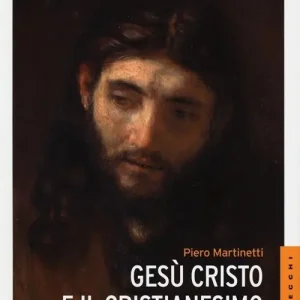 Gesù Cristo e il Cristianesimo Offerta