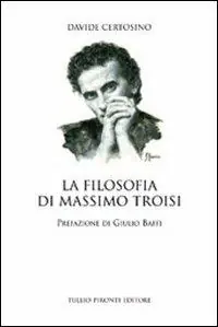 La filosofia di Massimo Troisi Pagamento Sicuro