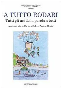 A tutto Rodari. Tutti gli usi della parola a tutti Bestseller