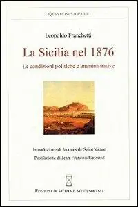 Nuova Collezione La Sicilia nel 1876. Le condizioni politiche e amministrative