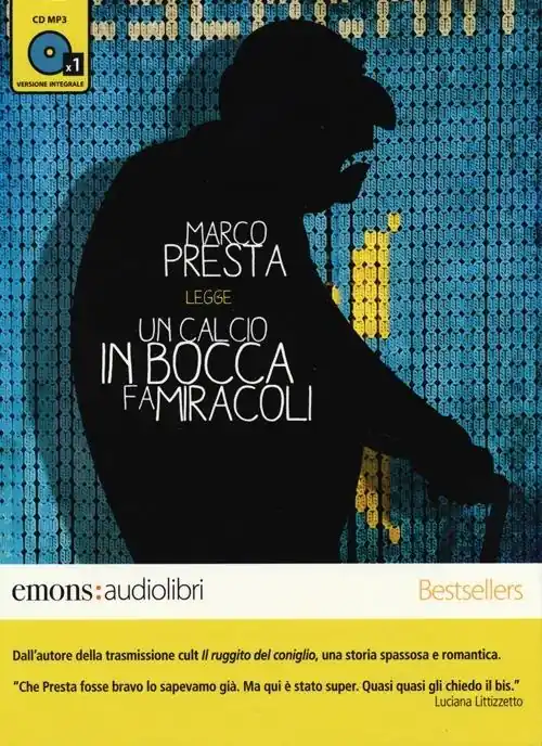 Offerta Un calcio in bocca fa miracoli letto da Marco Presta. Audiolibro. CD Audio formato MP3. Ediz. integrale