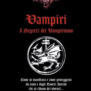 Vampiri. I segreti del vampirismo Compra Oggi Stesso