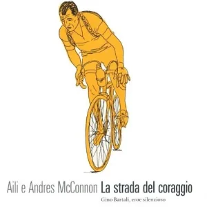 La strada del coraggio. Gino Bartali, eroe silenzioso Sconto