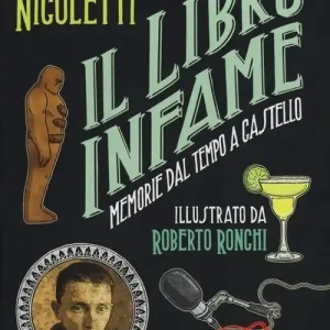 Occasione Imperdibile Il libro infame. Memorie dal tempo a castello. Ediz. illustrata