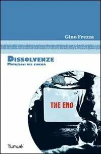 Affare Dissolvenze. Mutazioni del cinema