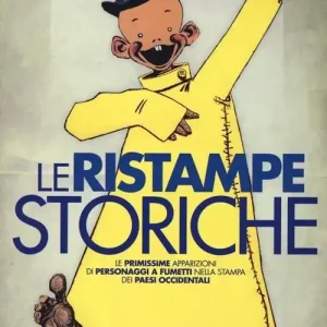 Professionale Le ristampe storiche. Le primissime apparizioni di personaggi a fumetti nella stampa dei paesi occidentali. Ediz. illustrata