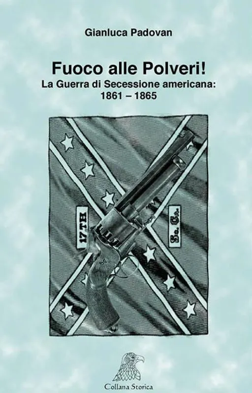 Non Perdere Fuoco alle polveri! La Guerra di Secessione americana 1861-1865