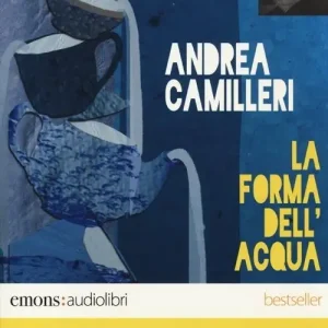 La forma dell‘acqua letto da Sergio Rubini. Audiolibro. CD Audio formato MP3 Prezzo Ridotto