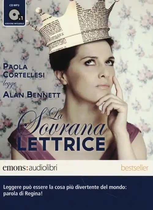 La sovrana lettrice letto da Paola Cortellesi. Audiolibro. CD Audio formato MP3 Più Venduto