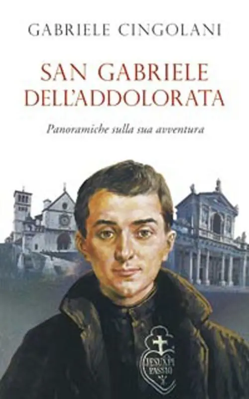 Quantità Limitata San Gabriele dell‘Addolorata. Panoramiche sulla sua avventura