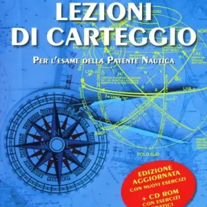 Super Prezzo Lezioni di carteggio per l‘esame della patente nautica. Con CD-ROM