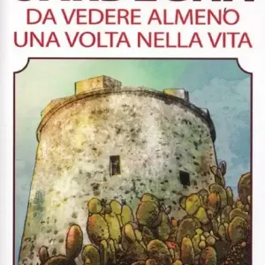 101 tesori nascosti della Sardegna da vedere almeno una volta nella vita Compra Online