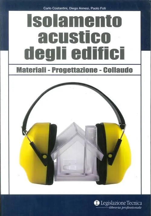 Ordina Subito Isolamento acustico degli edifici. Materiali, progettazione, collaudo