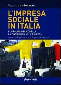 Reso Gratuito L‘ impresa sociale in Italia. Pluralità dei modelli e contributo alla ripresa