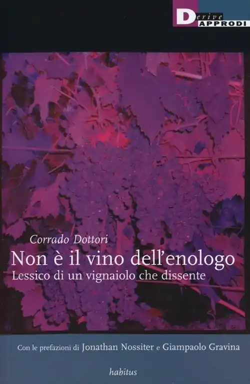 Reso Gratuito Non è il vino dell‘enologo. Lessico di un vignaiolo che dissente