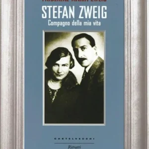 Stefan Zweig. Compagno della mia vita Spedito Oggi