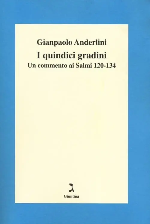 Super Prezzo I quindici gradini. Un commento ai Salmi 120-134