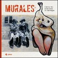 Murales. L‘arte del muralismo in Sardegna Compra Adesso