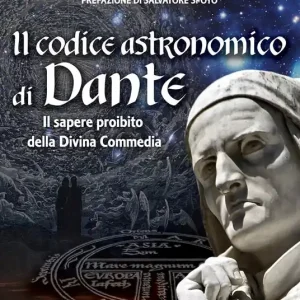 Il codice astronomico di Dante. Il sapere proibito della Divina Commedia Sconto