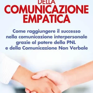 I poteri segreti delle comunicazione empatica Professionale