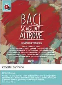 Baci scagliati altrove. Audiolibro. CD Audio formato MP3 Reso Gratuito
