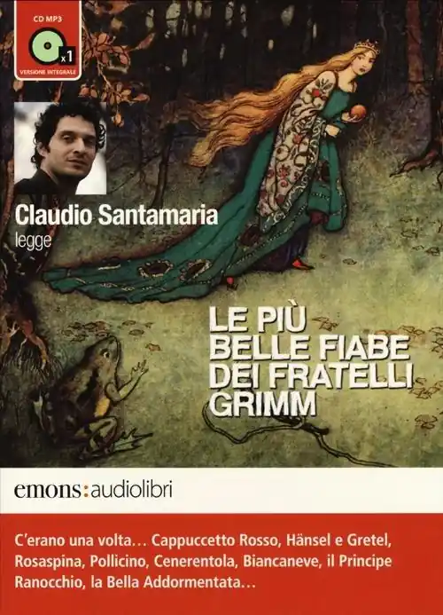 Le più belle fiabe dei fratelli Grimm lette da Claudio Santamaria. Audiolibro. CD Audio formato MP3. Ediz. integrale Occasione