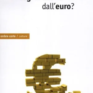 Bisogna uscire dall‘euro? Prezzo Scontato