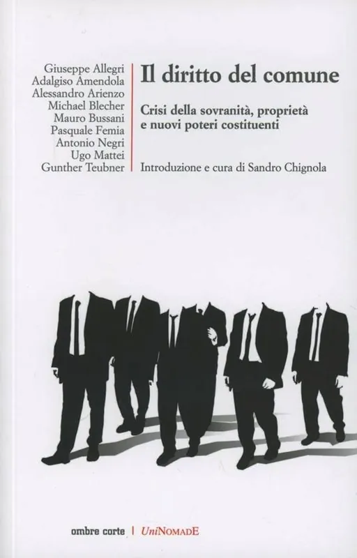 Non Perdere Il diritto del comune. Crisi della sovranità, proprietà e nuovi poteri costituenti