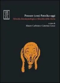 Vendita Finale Pensare (con) Patocka oggi. Filosofia fenomenologica e filosofia della storia