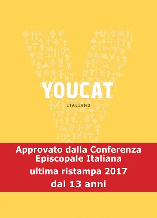 Nuovo Arrivo Youcat. Youth cathechism. Per conoscere e vivere la fede della Chiesa