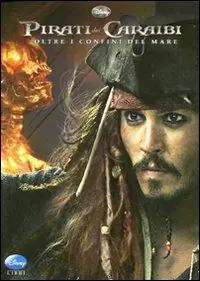 Sconto Pirati dei Caraibi. Oltre i confini del mare. Ediz. illustrata