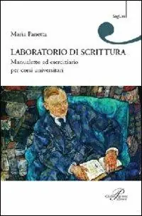 Ordina Subito Laboratorio di scrittura. Manualetto ed eserciziario per corsi universitari
