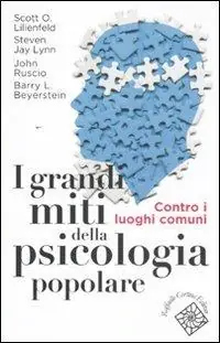 Nuova Collezione I grandi miti della psicologia popolare. Contro i luoghi comuni