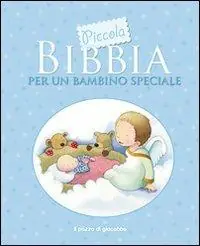Spedizione Espresso Piccola Bibbia per un bambino speciale. Ediz. illustrata