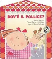 Occasione Dov‘è il pollice? Ediz. illustrata. Con CD Audio