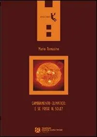 Cambiamento climatico e se fosse il sole? Bestseller