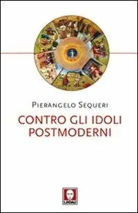 Contro gli idoli postmoderni Più Venduto