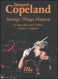 Promo Stagionale Strange things happen. La mia vita con i Police, il polo e i pigmei