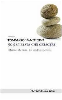 Quantità Limitata Non ci resta che crescere. Riforme chi vince, chi perde, come farle