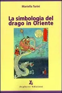 A Buon Prezzo La simbologia del drago in Oriente