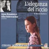 Pagamento Sicuro L‘eleganza del riccio. Letto da Anna Bonaiuto e Alba Rohrwacher. Audiolibro. CD Audio formato MP3. Ediz. ridotta
