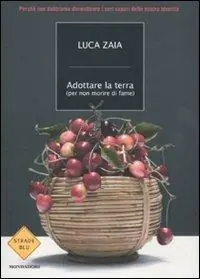 Scelto Dai Clienti Adottare la terra (per non morire di fame)