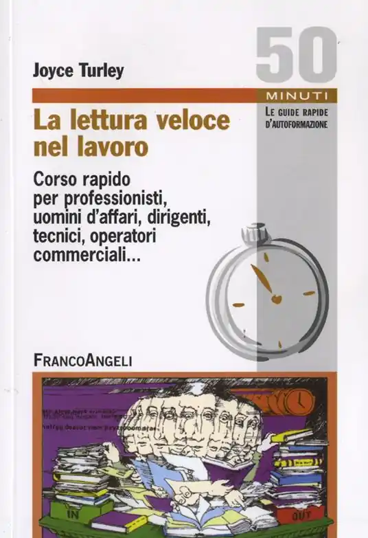 Economico La lettura veloce nel lavoro. Corso rapido per professionisti, uomini d‘affari, dirigenti, tecnici, operatori commerciali.... Ediz. illustrata