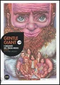 Sconto Gentle Giant. I giganti del prog-rock. Con CD Audio