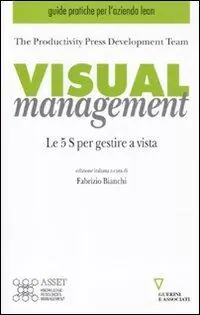 Visual management. Le 5 S per gestire a vista Nuovo Arrivo